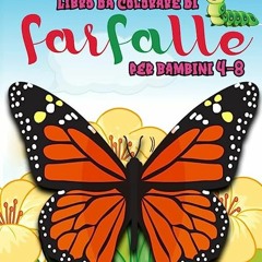⬇️ LEGGERE EBOOK Libro da Colorare di farfalle per bambini 4-8 Gratis