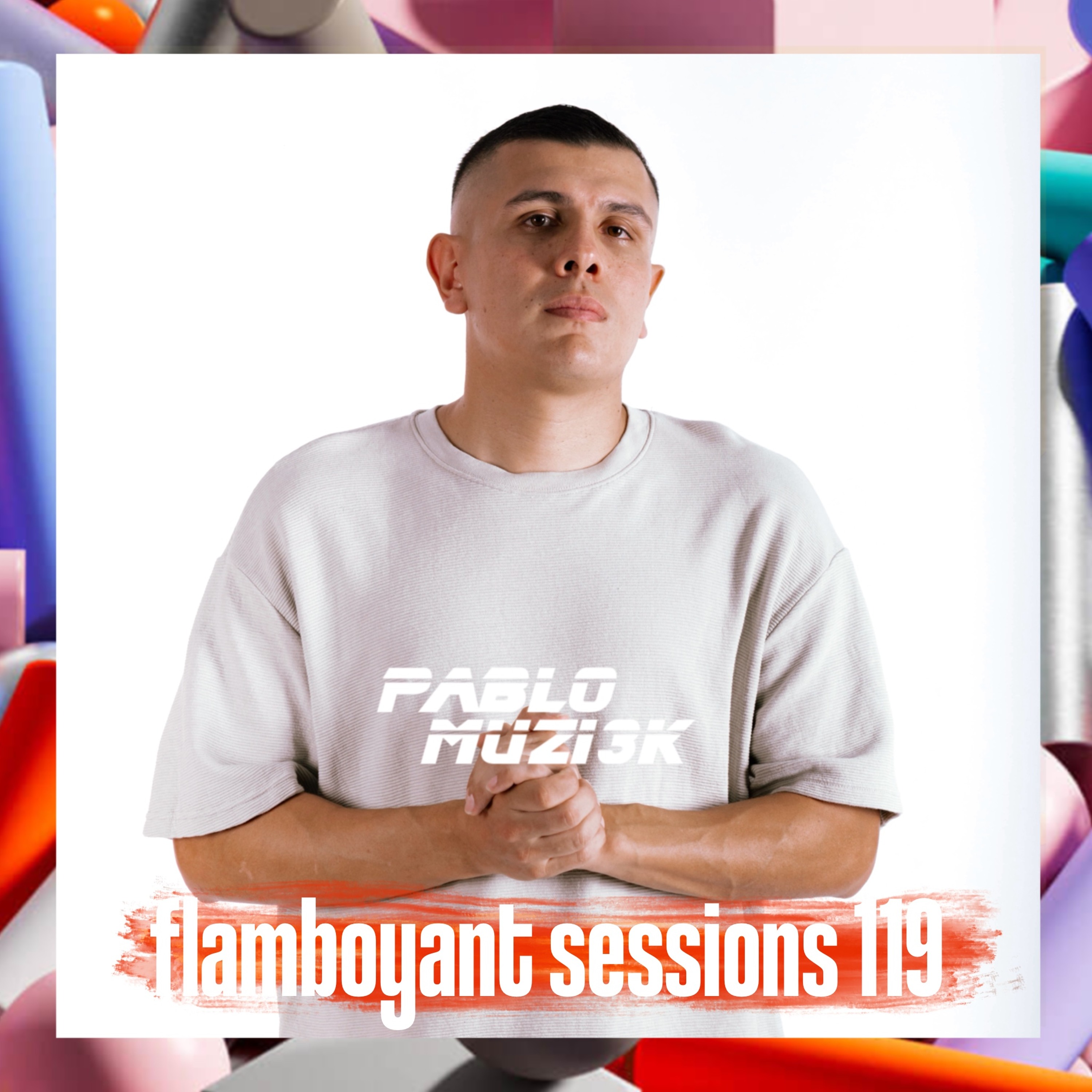 Pablo Muzi3k - Flamboyant Sessions 119 episode artwork