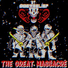 (Dusttale : Dustbelief/Dusttrust : Dustbelief) The Great Massacre V2 (Remastered)