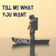 on Tell Me What U Want