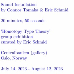 Connor Tomaka & Eric Schmid - HoTT Sound Installation
