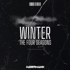 WINTER THE FOUR SEASONS (Techno Remix) - Habermann