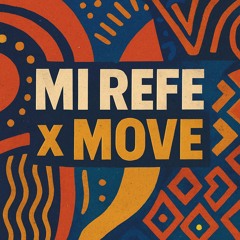MI REFE x MOVE (Afrohouse by Eldrian).mp3