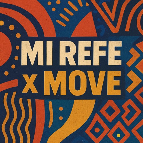 MI REFE x MOVE (Afrohouse by Eldrian).mp3
