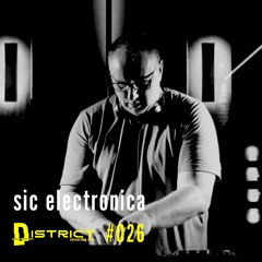 District # 026 - sic electronica - A genre odyssey from a DJ`s mind