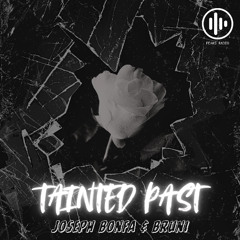 Joseph Bonfa & BRUNI - Tainted Past
