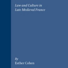 [View] EBOOK 💝 The Crossroads of Justice: Law and Culture in Late Medieval France (B