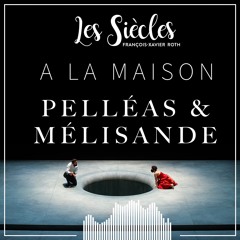 [#6] Pelléas et Mélisande - Chapitre 2 : La mise en scène