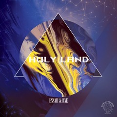 Essaii & BNE - Holy Land (Free Download)