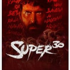 Super 30 (2019) FulLMovie in Hindi [159009TP]