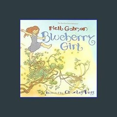 #^Ebook 📖 Blueberry Girl <(DOWNLOAD E.B.O.O.K.^)