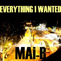 Everything I Wanted (Cover by MAi-B)