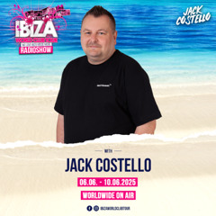 Ibiza World Club Tour Radioshow with Jack Costello (Week 23 - 2025)