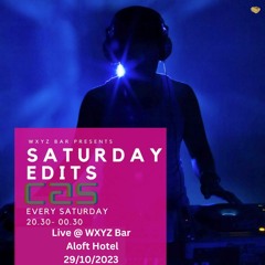 Cas Live@Aloft Saturday Edits, WXYZ Bar Aloft Hotel 29/10/2022
