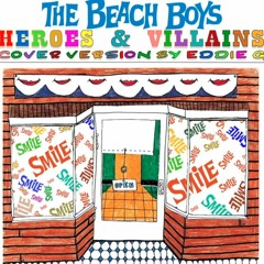 The Beach Boys - Heroes & VIllains (Cover version by Eddie G)