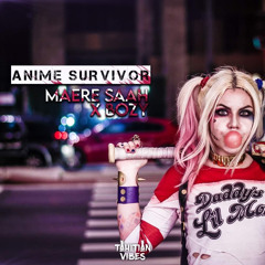 Anime Survivor (MAERE SAAH  x BØZY)
