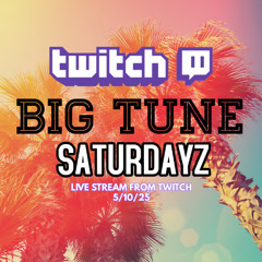 BIG TUNE SATURDAYS LIVE ON TWITCH 5-10-25 WIZZY GETZ BIZZY