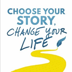 Audiobook Choose Your Story, Change Your Life Silence Your Inner Critic And