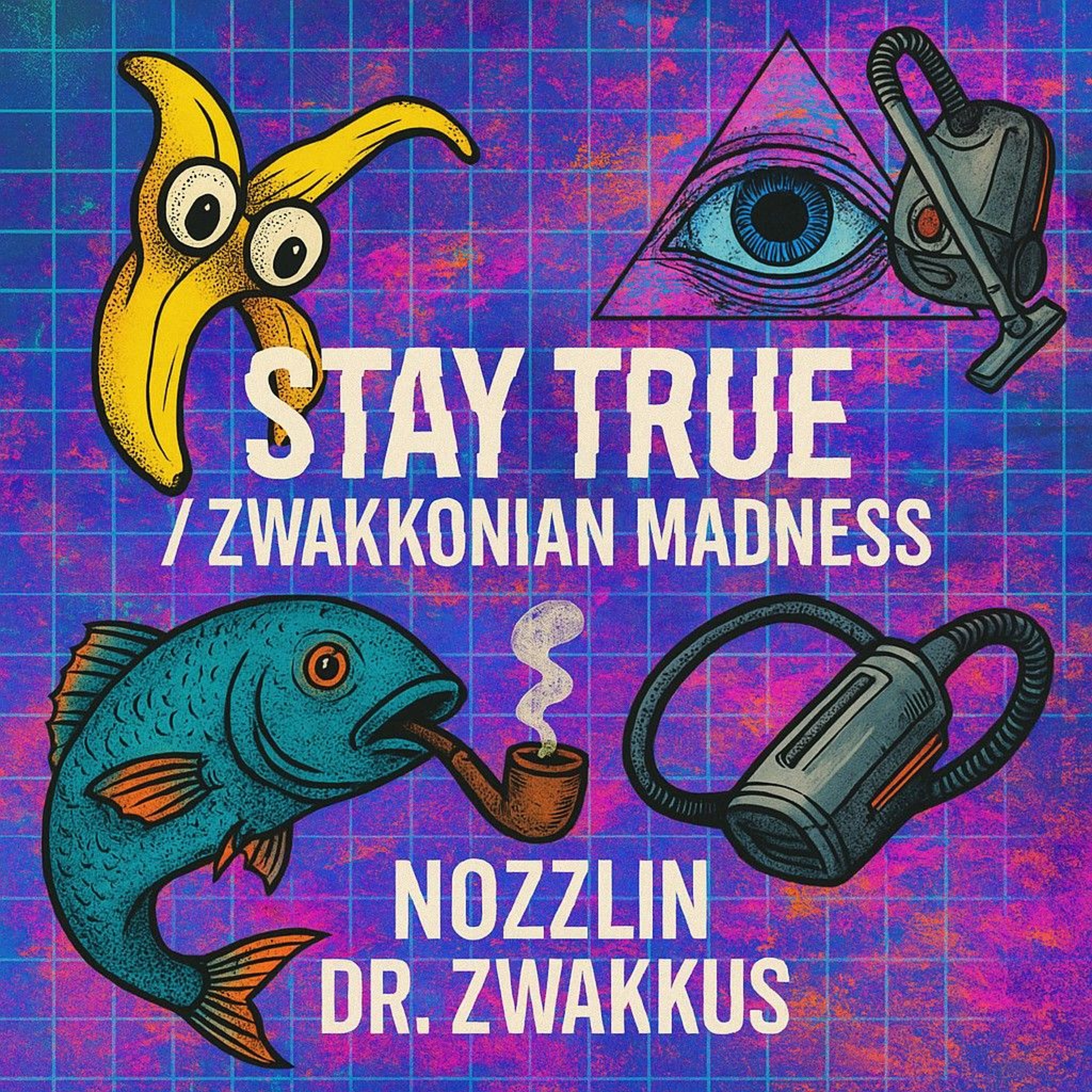 Zwakkonian Madness/Stay True [NOZZLIN and Dr. Zwakkus Collab] episode artwork