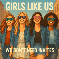 Girls Like Us