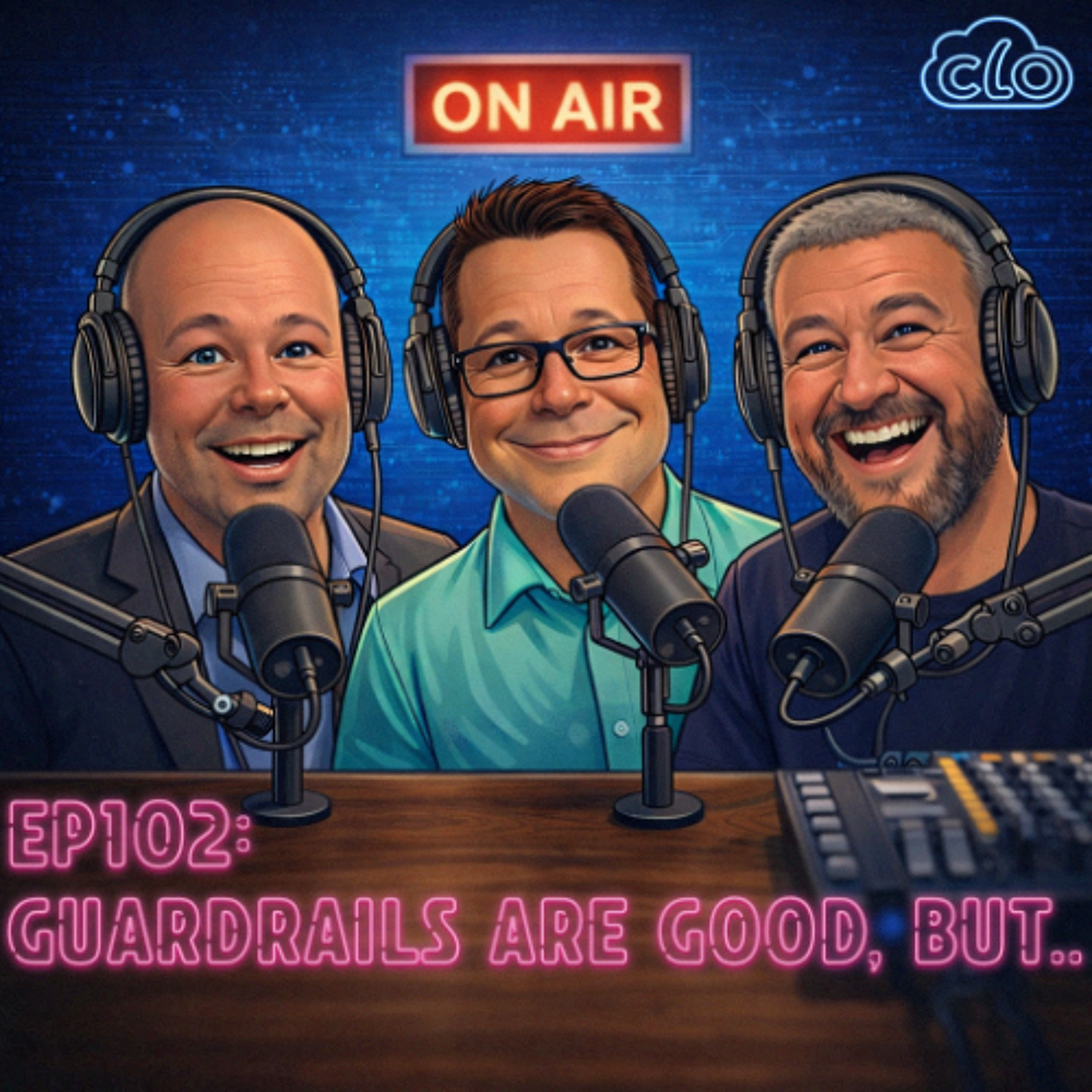 Episode 102: Guardrails are good, but.. episode artwork