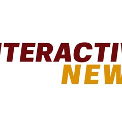INTERACTIVE NEWS PODCAST