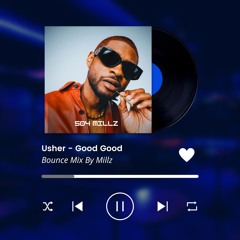 Usher - Good Good (New Orleans Bounce Mix)