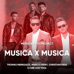 Meduza X Fly Project - Musica X Musica (Menegazzi, Ferry, Hess X CIRE Live Tool) [FILTERED]