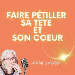 S3E0 Présentation de la thématique Faire pétiller sa tête et son cœur, avec l'émotionnel