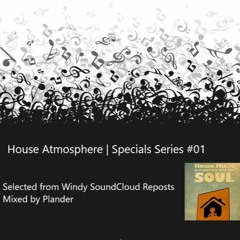 House Atmosphere | Specials Series #01