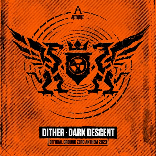 DITHER - DARK DESCENT (GROUND ZERO ANTHEM 2023)