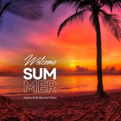 Summer Nights RnB (Refix)