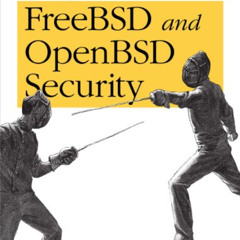 free EBOOK 📙 Mastering FreeBSD and OpenBSD Security by  Yanek Korff,Paco Hope,Bruce