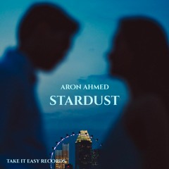 Aron Ahmed - Stardust (Original Mix)