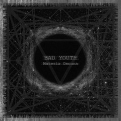 [LAN010] Bad Youth - Materia Oscura (PREVIEW)