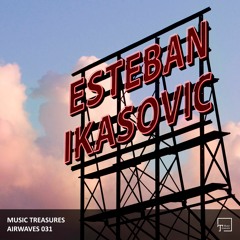 Music Treasures Airwaves 031 - Esteban Ikasovic