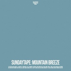 sundaytape MOUNTAIN BREEZE