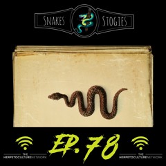 snakes & Stogies Ep. 78