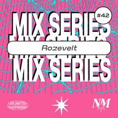 Nowadays Mix Series 042 - Rozevelt