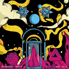 Midnight Traffic - Ant Hill [Midnight Traffic]