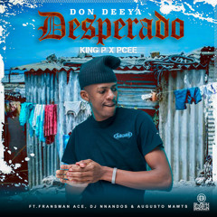 Desperado (feat. Augusto Mawts, Dj Nnandos & Fransman Ace)