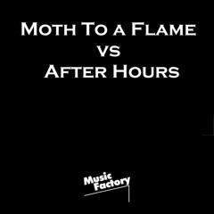 Moth To a Flame x After Hours (TikTok Mashup) (Remix)