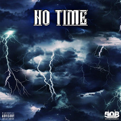 No Time ft. Banga(mixedbybam)