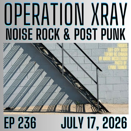 Stream Operation XRAY ep236 - July 17, 2026 by Tuff City Radio