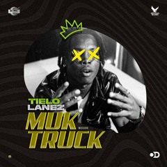 Tielo Lanez - Muk Truck [Gwaan Suh Riddim]