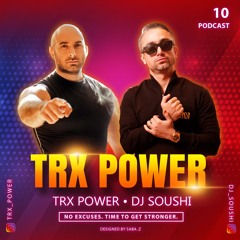 TRX POWER 10 - DJ SOUSHI