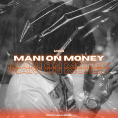 MANI ON MONEY (Prod. ManiOnThaBeat)