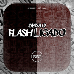 Deixa o Flash Ligado (feat. Prime Funk)