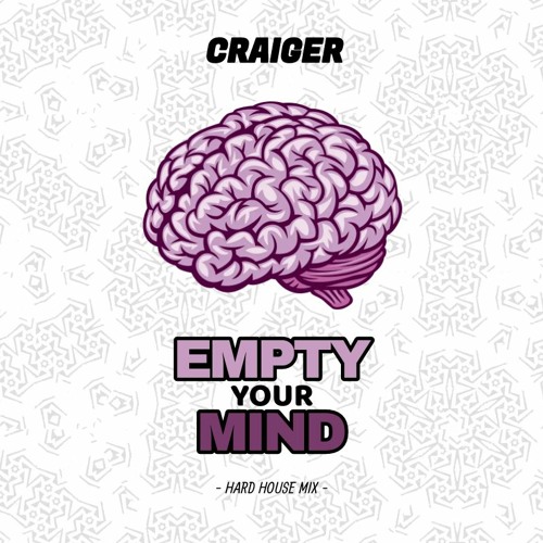 Craiger - Empty Your Mind