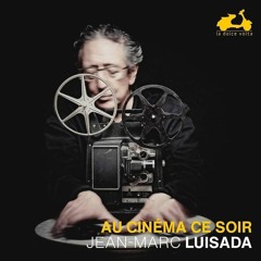 Il pianista 9-4-2024 Jean-Marc Luisada "Au cinéma ce soir"